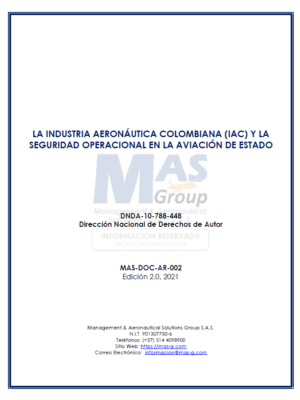 MAS-DOC-AR-002 - La Industria Aeronáutica Colombiana (IAC) y la Seguridad Operacional en la Aviación de Estado (Ed. 2.0)